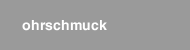 ohrschmuck